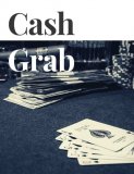 Cash Grab (Lecture Notes) - Jason Ladanye