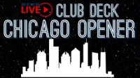 Club Deck: Chicago Opener by Aaron Fisher