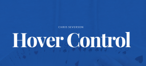 Hover Control by Chris Severson