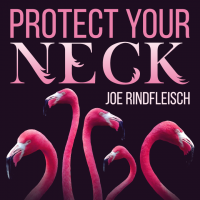 Protect Your Neck by Joe Rindfleisch (Instant Download)