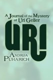 Andrija Puharich - Uri - A Journal of the Mystery of Uri Geller