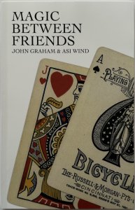 Magic Between Friends by Asi Wind and John Graham