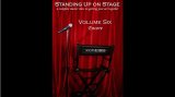 Standing Up On Stage Volume 6 Encore by Scott Alexander