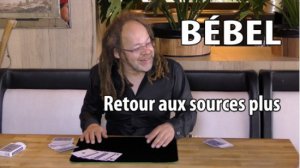 Bébel - Retour aux sources plus