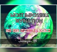 MOST IMPOSSIBLE DIVINATION By Joseph B. (Instant Download)