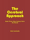 Nick Conticello - The Cerebral Approach: Book Three