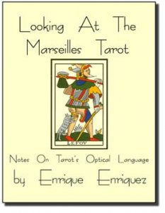 Looking At The Marseilles Tarot by Enrique Enriquez