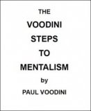 The Voodini Steps to Mentalism By Paul Voodini (Instant Download