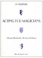 Acting for Magicians by Richard L. Tenace