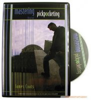 Mastering The Art Of Pickpocketing by James Coats