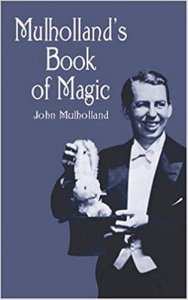 Mulholland\'s Book of Magic by John Mulholland