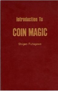 Introduction To Coin Magic by Shigeo Futagawa