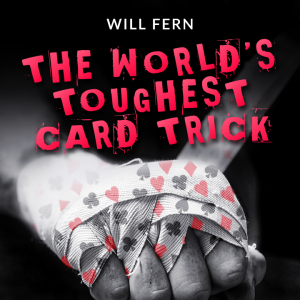 The World\'s Toughest Card Trick by Will Fern (Instant Download)