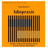 Idiopraxis by Doug Dyment