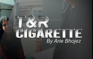 T&R Cigarette by Arie Bhojez (Instant Download)