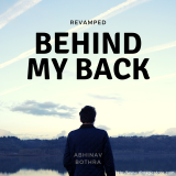 Behind My Back REVAMPED by Abhinav Bothra (PDF + Video) (Instant