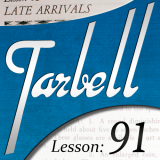 Tarbell 91: Late Arrivals (Instant Download)