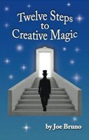 Joseph Bruno - Twelve Steps to Creative Magic