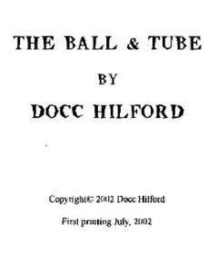 The Ball & Tube by Docc Hilford