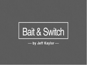 Bait & Switch by Jeff Kaylor