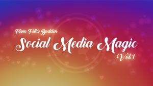 Social Media Magic vol.1 by Felix Bodden