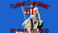 Classic Card Magic III by Paul A. Lelekis eBook DOWNLOAD