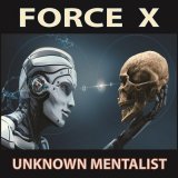 Force X by Unknown Mentalist