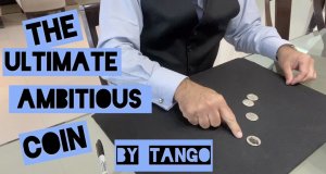 The Ultimate Ambitious Coin by Tango (Instant Download)