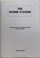 Justin Higham - The KOSBE System: The Mechanics of Improvisation in Card Magic