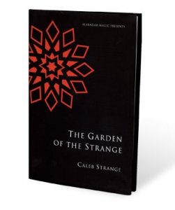 Garden of the Strange by Caleb Strange