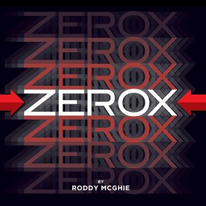 Zerox by Roddy McGhie (Gimmick Not Included)