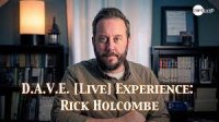 Rick Holcombe - DAVE [Live] Experience