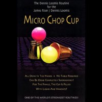 Micro Chop Cup Routine by Dennis Loomis & Jim Riser