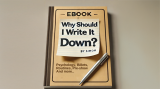 Why Should I Write it Down? by Simon
