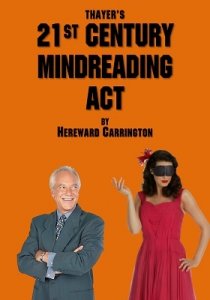 Thayer\'s 21st Century Mindreading Act by Hereward Carrington