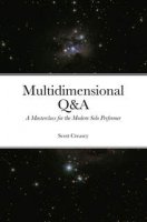 Multidimensional Q&A a Masterclass for the Modern Solo Performer by Scott Creasey