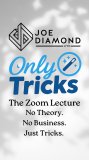 Joe Diamond - OnlyTricks - The Zoom Lecture Replay