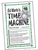 Ron Bauer 16 Ed Marlo’s Time Machine