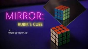 Mirror: Rubik\'s Cube by Rodrigo Romano (Gimmick Not Included)