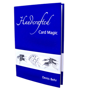 Handcrafted Card Magic Volume 1 by Denis Behr