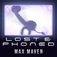 Lost & Phoned by Max Maven (Instant Download)