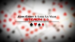 John Carey & Lars La Ville, La Ville Magic – Stealth 2.0, Acann video (Download)